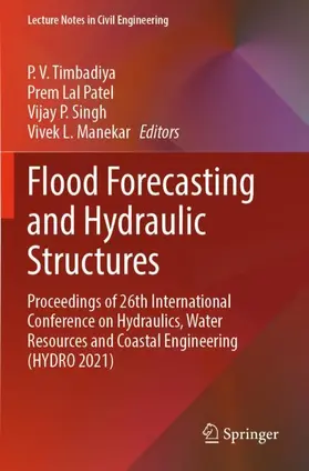 Timbadiya / Patel / Singh |  Flood Forecasting and Hydraulic Structures | Buch |  Sack Fachmedien