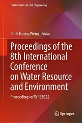 Weng |  Proceedings of the 8th International Conference on Water Resource and Environment | eBook | Sack Fachmedien