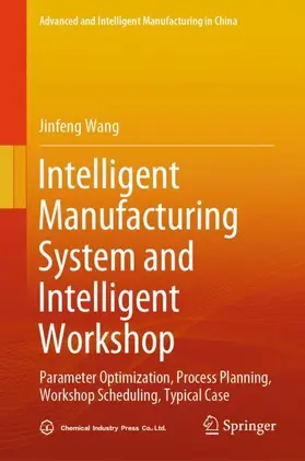 Wang |  Intelligent Manufacturing System and Intelligent Workshop | Buch |  Sack Fachmedien