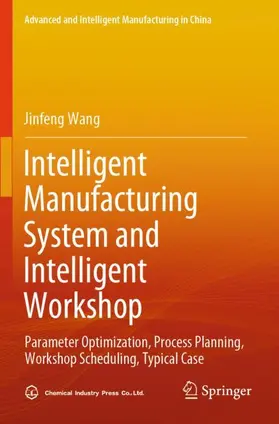 Wang |  Intelligent Manufacturing System and Intelligent Workshop | Buch |  Sack Fachmedien