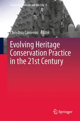 Cameron | Evolving Heritage Conservation Practice in the 21st Century | E-Book | sack.de