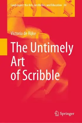 de Rijke |  The Untimely Art of Scribble | Buch |  Sack Fachmedien