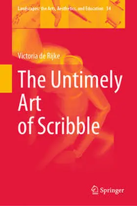 de Rijke |  The Untimely Art of Scribble | eBook | Sack Fachmedien