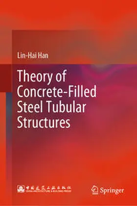 Han |  Theory of Concrete-Filled Steel Tubular Structures | eBook | Sack Fachmedien