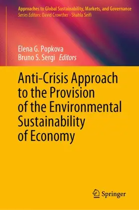 Popkova / Sergi |  Anti-Crisis Approach to the Provision of the Environmental Sustainability of Economy | Buch |  Sack Fachmedien