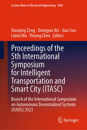 Zeng / Xie / Sun | Proceedings of the 5th International Symposium for Intelligent Transportation and Smart City (ITASC) | E-Book | sack.de