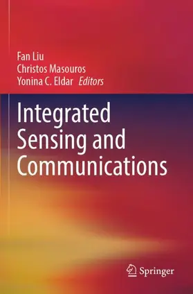Liu / Eldar / Masouros |  Integrated Sensing and Communications | Buch |  Sack Fachmedien