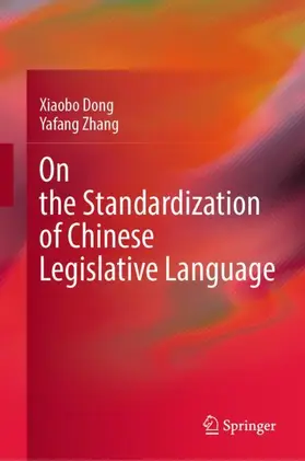 Zhang / Dong |  On the Standardization of Chinese Legislative Language | Buch |  Sack Fachmedien