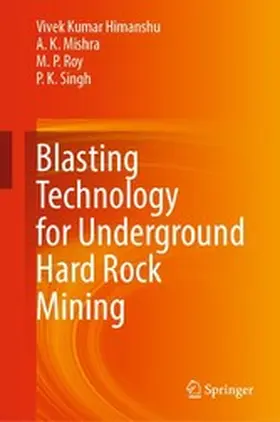 Himanshu / Mishra / Roy |  Blasting Technology for Underground Hard Rock Mining | eBook | Sack Fachmedien