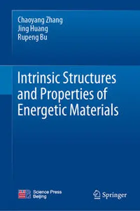 Zhang / Huang / Bu |  Intrinsic Structures and Properties of Energetic Materials | eBook | Sack Fachmedien