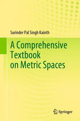 Kainth |  A Comprehensive Textbook on Metric Spaces | Buch |  Sack Fachmedien