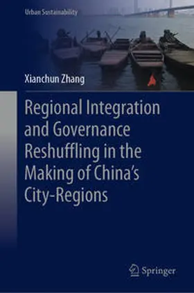 Zhang | Regional Integration and Governance Reshuffling in the Making of China’s City-Regions | E-Book | sack.de