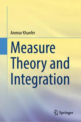 Khanfer | Measure Theory and Integration | E-Book | sack.de