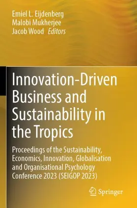 Eijdenberg / Wood / Mukherjee |  Innovation-Driven Business and Sustainability in the Tropics | Buch |  Sack Fachmedien