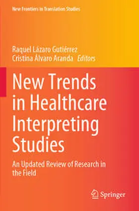 Álvaro Aranda / Lázaro Gutiérrez |  New Trends in Healthcare Interpreting Studies | Buch |  Sack Fachmedien