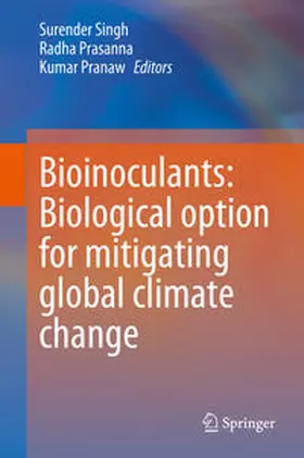 Singh / Prasanna / Pranaw |  Bioinoculants: Biological Option for Mitigating global Climate Change | eBook | Sack Fachmedien