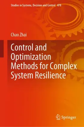 Zhai |  Control and Optimization Methods for Complex System Resilience | Buch |  Sack Fachmedien