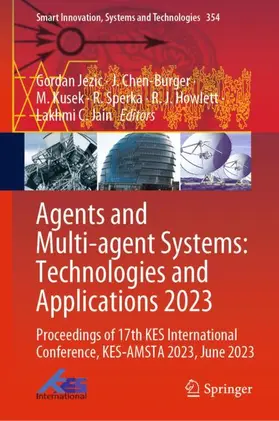 Jezic / Chen-Burger / Jain | Agents and Multi-agent Systems: Technologies and Applications 2023 | Buch | 978-981-99-3067-8 | sack.de