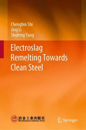 Shi / Li / Yang |  Electroslag Remelting Towards Clean Steel | Buch |  Sack Fachmedien