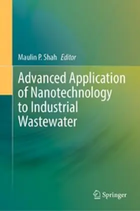 Shah |  Advanced Application of Nanotechnology to Industrial Wastewater | eBook | Sack Fachmedien