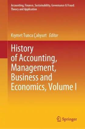 Çaliyurt / Çaliyurt |  History of Accounting, Management, Business and Economics, Volume I | Buch |  Sack Fachmedien