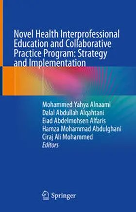 Alnaami / Alqahtani / Alfaris |  Novel Health Interprofessional Education and Collaborative Practice Program: Strategy and Implementation | eBook | Sack Fachmedien