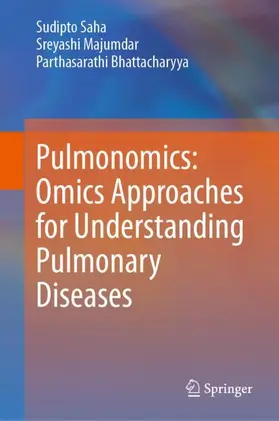 Saha / Majumdar / Bhattacharyya |  Pulmonomics: Omics Approaches for Understanding Pulmonary Diseases | Buch |  Sack Fachmedien
