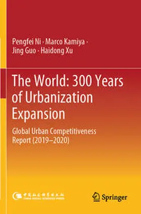 Ni / Xu / Kamiya |  The World: 300 Years of Urbanization Expansion | Buch |  Sack Fachmedien