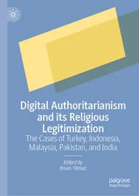 Yilmaz |  Digital Authoritarianism and its Religious Legitimization | eBook | Sack Fachmedien