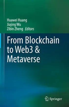 Huang / Wu / Zheng |  From Blockchain to Web3 & Metaverse | eBook | Sack Fachmedien