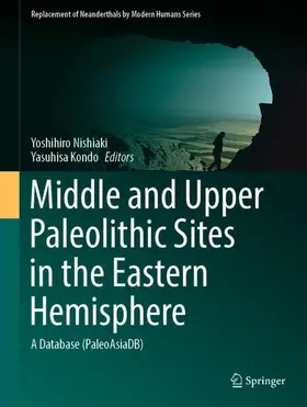 Nishiaki / Kondo |  Middle and Upper Paleolithic Sites in the Eastern Hemisphere | Buch |  Sack Fachmedien