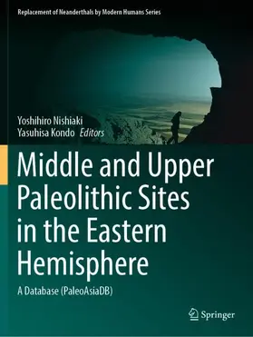 Nishiaki / Kondo |  Middle and Upper Paleolithic Sites in the Eastern Hemisphere | Buch |  Sack Fachmedien