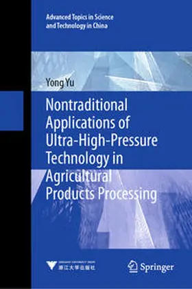 Yu |  Nontraditional Applications of Ultra-High-Pressure Technology in Agricultural Products Processing | eBook | Sack Fachmedien