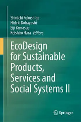 Fukushige / Kobayashi / Yamasue |  EcoDesign for Sustainable Products, Services and Social Systems II | eBook | Sack Fachmedien