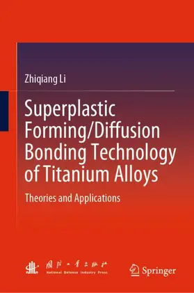 Li |  Superplastic Forming/Diffusion Bonding Technology of Titanium Alloys | Buch |  Sack Fachmedien