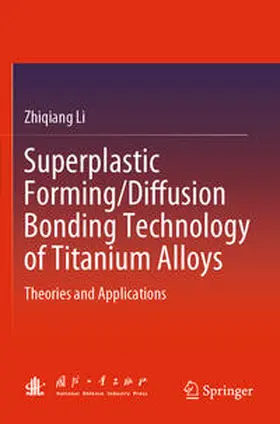Li |  Superplastic Forming/Diffusion Bonding Technology of Titanium Alloys | Buch |  Sack Fachmedien