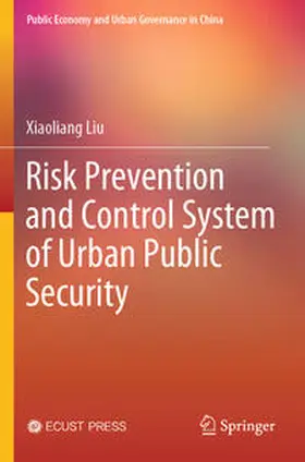 Liu |  Risk Prevention and Control System of Urban Public Security | Buch |  Sack Fachmedien