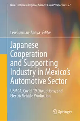 Guzman-Anaya |  Japanese Cooperation and Supporting Industry in Mexico’s Automotive Sector | eBook | Sack Fachmedien