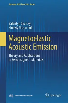 Nazarchuk / Skalskyi |  Magnetoelastic Acoustic Emission | Buch |  Sack Fachmedien