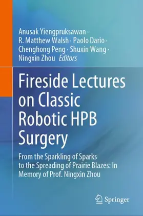 Yiengpruksawan / Walsh / Zhou |  Fireside Lectures on Classic Robotic HPB Surgery | Buch |  Sack Fachmedien