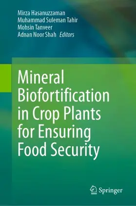 Hasanuzzaman / Tahir / Tanveer |  Mineral Biofortification in Crop Plants for Ensuring Food Security | Buch |  Sack Fachmedien