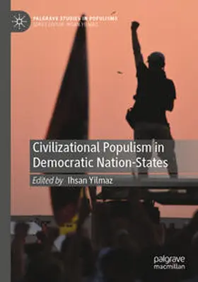 Yilmaz |  Civilizational Populism in Democratic Nation-States | Buch |  Sack Fachmedien