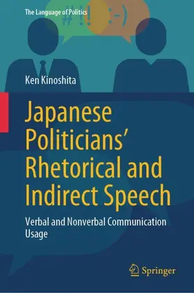 Kinoshita |  Japanese Politicians' Rhetorical and Indirect Speech | Buch |  Sack Fachmedien