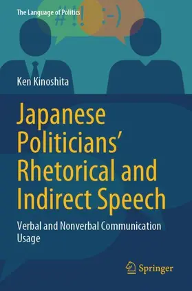 Kinoshita |  Japanese Politicians' Rhetorical and Indirect Speech | Buch |  Sack Fachmedien