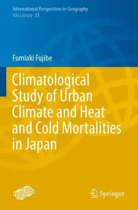 Fujibe |  Climatological Study of Urban Climate and Heat and Cold Mortalities in Japan | Buch |  Sack Fachmedien