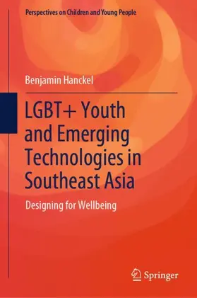 Hanckel |  LGBT+ Youth and Emerging Technologies in Southeast Asia | Buch |  Sack Fachmedien