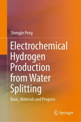 Peng | Electrochemical Hydrogen Production from Water Splitting | Buch | 978-981-99-4467-5 | sack.de