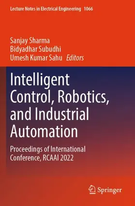 Sharma / Sahu / Subudhi |  Intelligent Control, Robotics, and Industrial Automation | Buch |  Sack Fachmedien