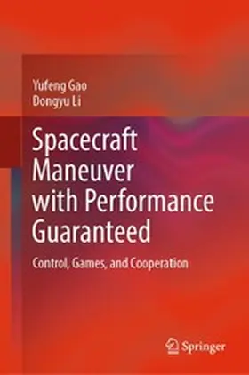 Gao / Li |  Spacecraft Maneuver with Performance Guaranteed | eBook | Sack Fachmedien