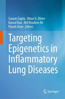 Gupta / Oliver / Dave |  Targeting Epigenetics in Inflammatory Lung Diseases | Buch |  Sack Fachmedien